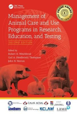 Management of Animal Care and Use Programs in Research, Education, and Testing by Weichbrod, Robert H.
