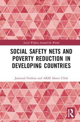 Social Safety Nets and Poverty Reduction in Developing Countries by Ferdous, Jannatul
