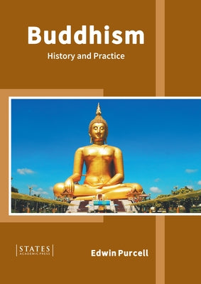 Buddhism: History and Practice by Purcell, Edwin