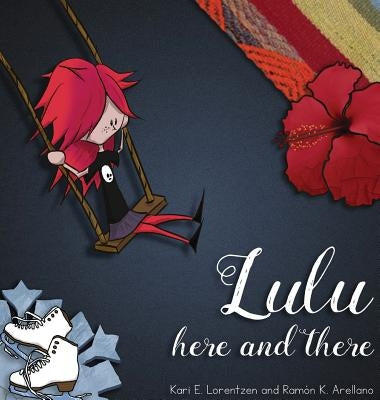 Lulu here and there by Lorentzen, Kari E.