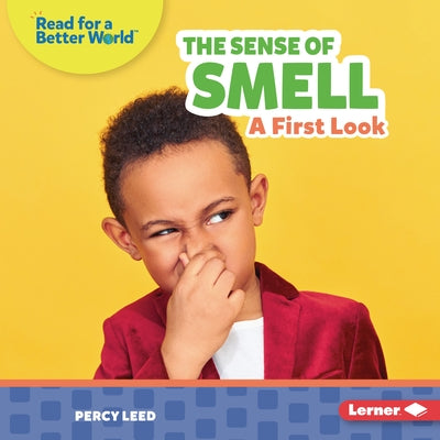 The Sense of Smell: A First Look by Leed, Percy