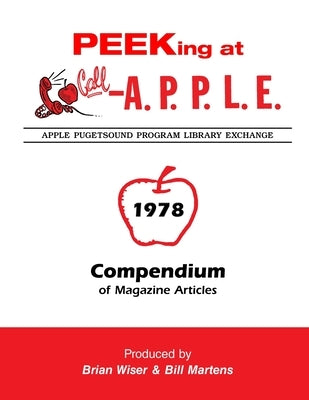 Peeking at Call-A.P.P.L.E. 1978: Compendium of Magazine Articles by Golding, Val