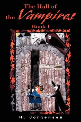 The Hall of the Vampires: Book I by Jorgensen, H. F.