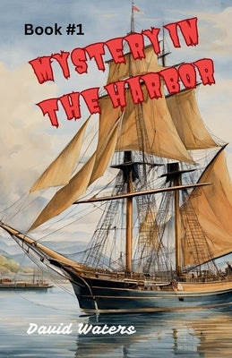 Mystery in the Harbor by Waters, David