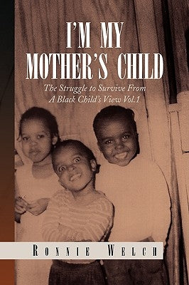 I'm My Mother's Child by Welch, Ronnie