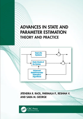 Advances in State and Parameter Estimation: Theory and Practice by Raol, Jitendra R.