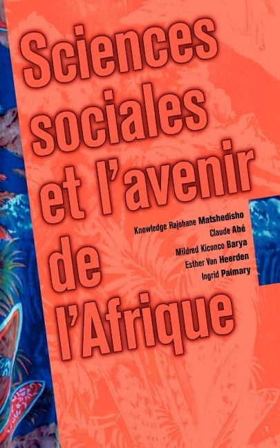 Sciences sociales et l'avenir de l'Afrique by Matshedisho, Knowledge Rajohane