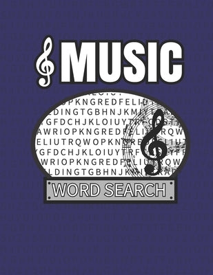 Music Word Search: 50 Large Print Word Search Puzzles For People Who Love Songs And Melodies by Crafton, Kelly