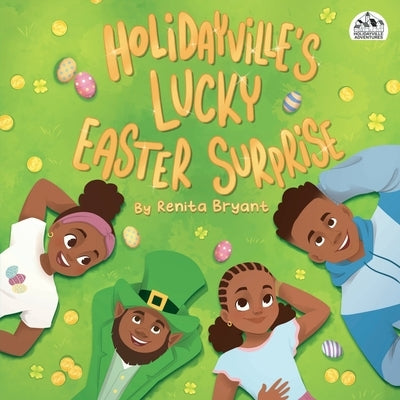 Holidayville's Lucky Easter Surprise by Bryant, Renita