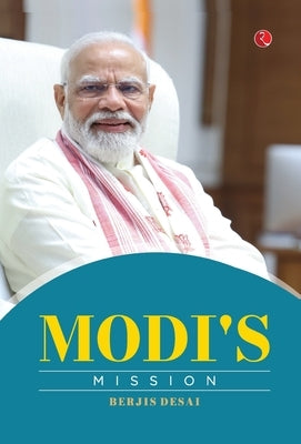 Modi's Mission by Berjis Desai