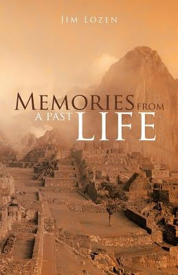 Memories from a Past Life by Lozen, Jim