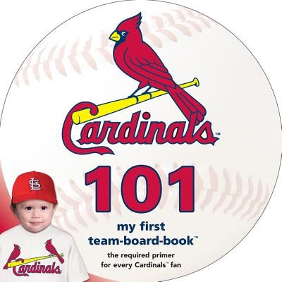 St. Louis Cardinals 101 by Epstein, Brad M.