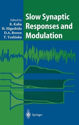 Slow Synaptic Responses and Modulation by Kuba, K.
