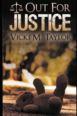 Out For Justice by Taylor, Vicki M.