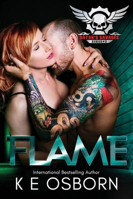 Flame: The Satan's Savages Series #2 by Osborn, K. E.