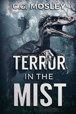 Terror In The Mist by Mosley, C. G.