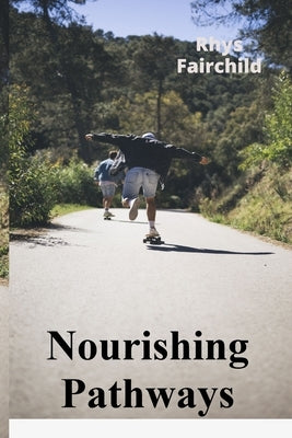 Nourishing Pathways: A Personalized Guide to Weight Management and Nutritional Well-being by Fairchild, Rhys