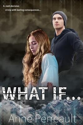 What if... by Perreault, Anne