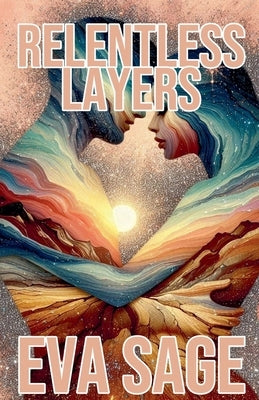 Relentless Layers by Sage, Eva
