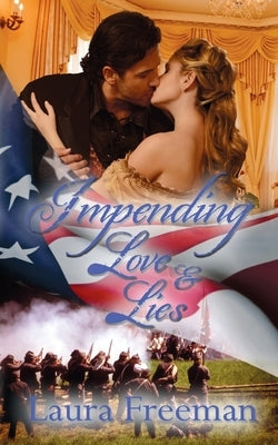 Impending Love and Lies by Freeman, Laura