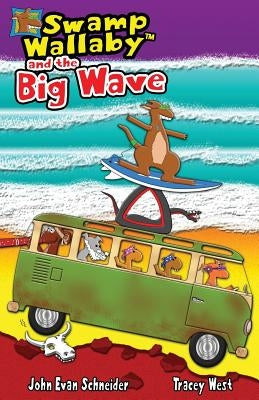 Swamp Wallaby and the Big Wave by West, Tracey