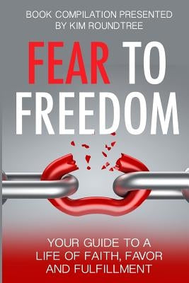 Fear to Freedom by King-Thomas, Felicia