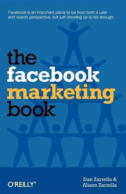 The Facebook Marketing Book by Zarrella, Dan
