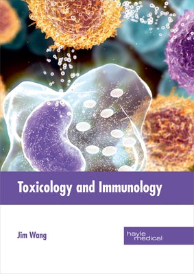 Toxicology and Immunology by Wang, Jim