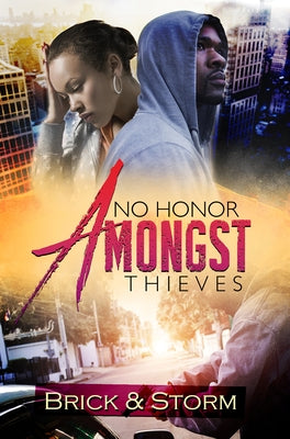 No Honor Amongst Thieves by Brick
