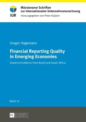 Financial Reporting Quality in Emerging Economies: Empirical Evidence from Brazil and South Africa by Kajüter, Peter