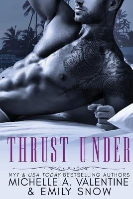 Thrust Under by Snow, Emily