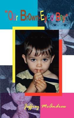 Our Brown-Eyed Boy by McAndrew, Jeffrey
