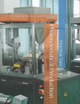 Pharmaceutical Production by Tare, Harshal Liladhar
