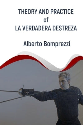 Theory and Practice of La Verdadera Destreza by Lerena, Victor