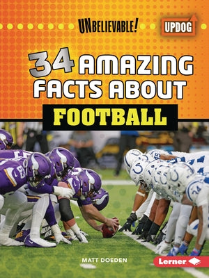 34 Amazing Facts about Football by Doeden, Matt