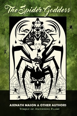 The Spider Goddess by Mason, Asenath