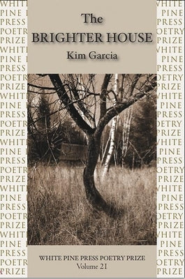 The Brighter House by Garcia, Kim