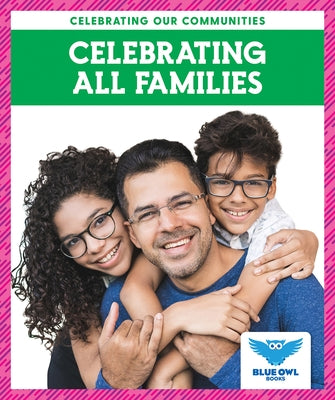 Celebrating All Families by Colich, Abby