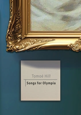 Songs for Olympia by Hill, Tomoé