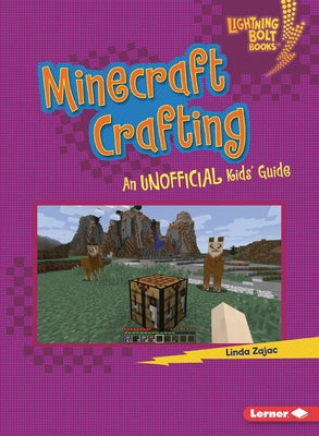 Minecraft Crafting: An Unofficial Kids' Guide by Zajac, Linda