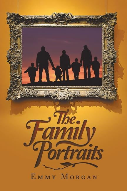 The Family Portraits by Morgan, Emmy