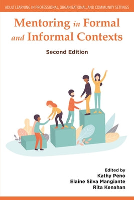 Mentoring in Formal and Informal Contexts by Peno, Kathy