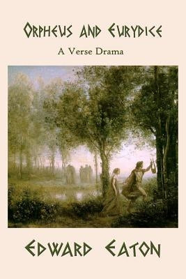 Orpheus and Eurydice by Eaton, Edward