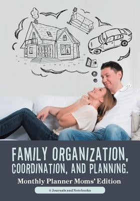 Family Organization, Coordination, and Planning. Monthly Planner Moms' Edition by @. Journals and Notebooks