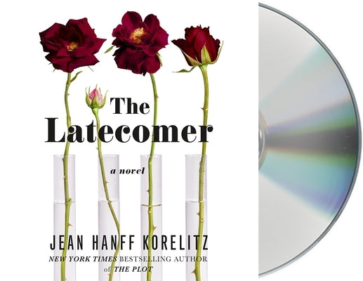The Latecomer by Korelitz, Jean Hanff