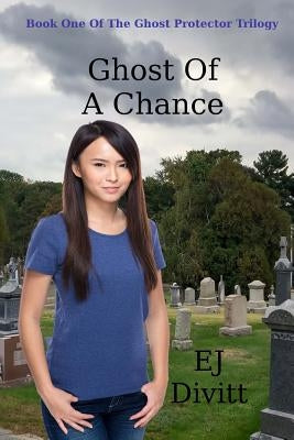 Ghost Of A Chance by Divitt, Ej