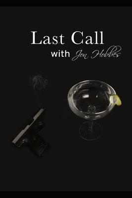 Last Call with Jon Hobbes by Razza, Justin