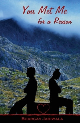 You Met Me For A Reason by Jariwala, Bhargav