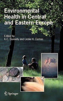 Environmental Health in Central and Eastern Europe by Donnelly, K. C.