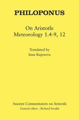 Philoponus: On Aristotle Meteorology 1.4-9, 12 by Philoponus